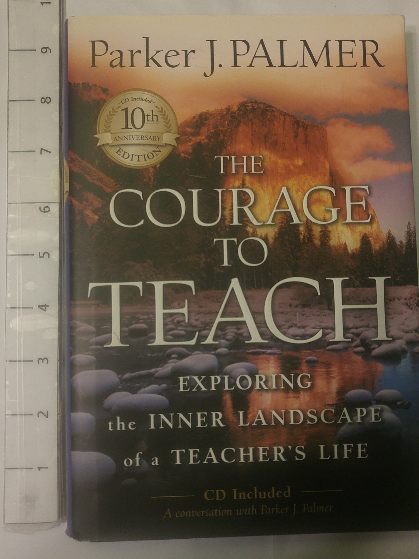 The Courage to Teach: Exploring the Inner Landscape of a Teacher's Life, 10th Anniversary Edition The Happy Book Stack