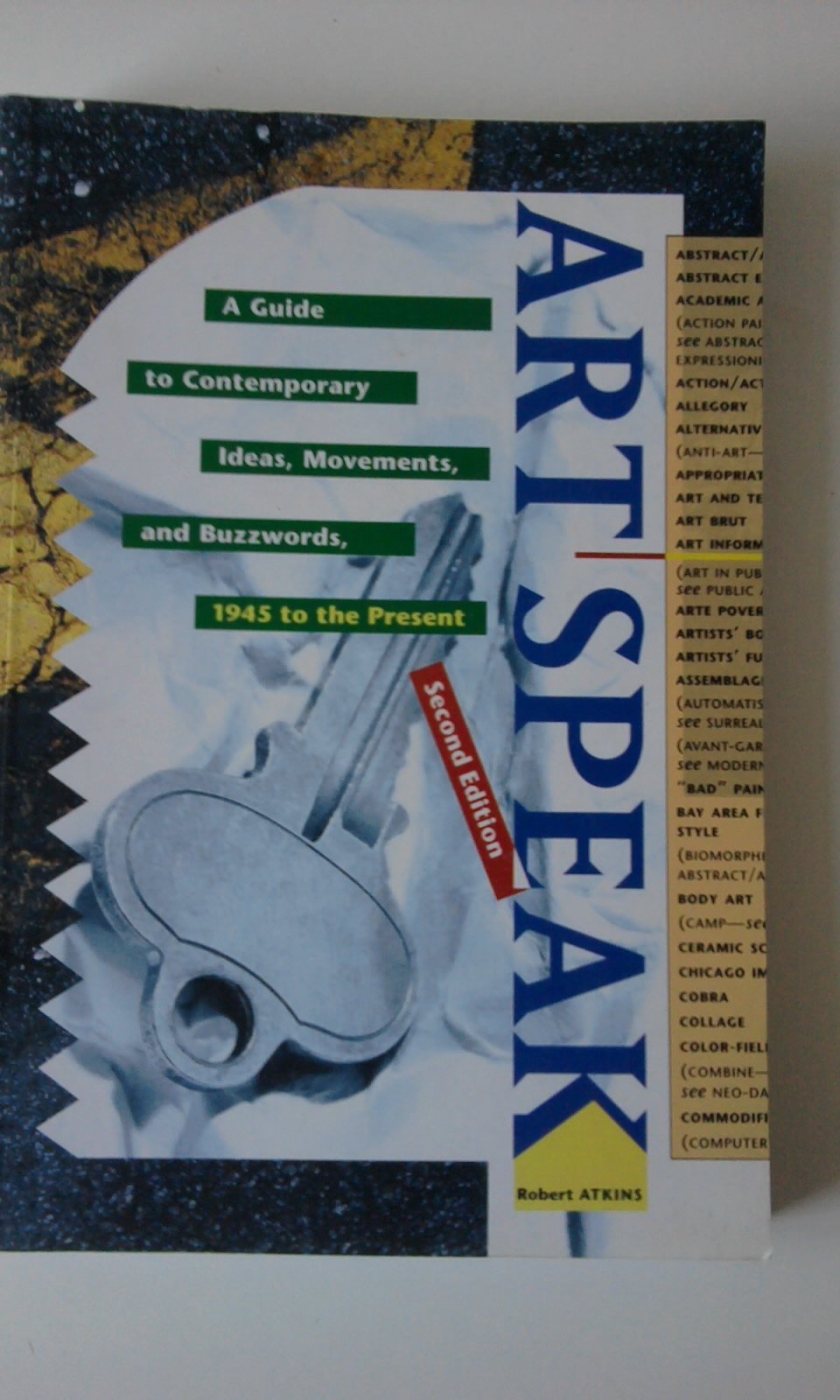 ArtSpeak : A Guide to Contemporary Ideas, Movements, and Buzzwords, 1945 to the Present (Speak Series) The Happy Book Stack