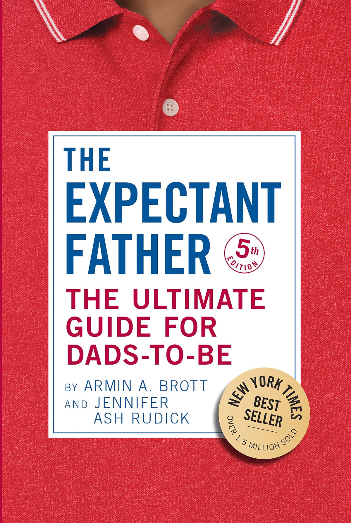 The Expectant Father: The Ultimate Guide for Dads-to-Be (The New Father) The Happy Book Stack