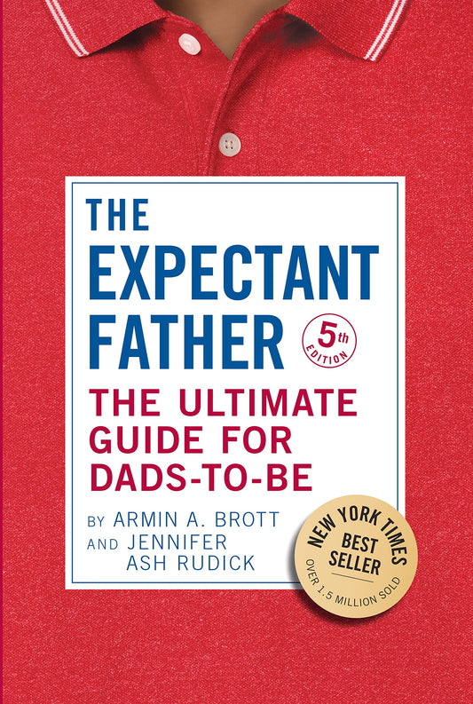 The Expectant Father: The Ultimate Guide for Dads-to-Be (The New Father) The Happy Book Stack