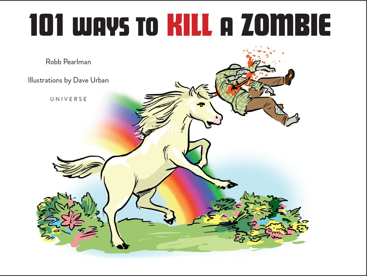 101 Ways to Kill A Zombie The Happy Book Stack