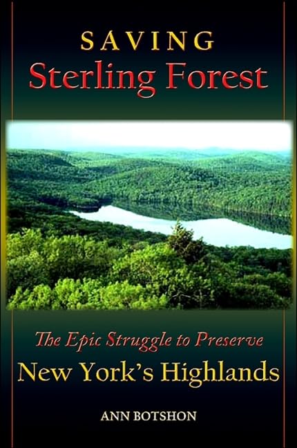 Saving Sterling Forest: The Epic Struggle to Preserve New York's Highlands - 1026