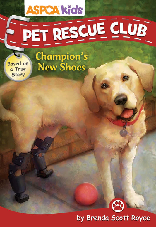 ASPCA Kids: Pet Rescue Club: Champion's New Shoes (6) The Happy Book Stack