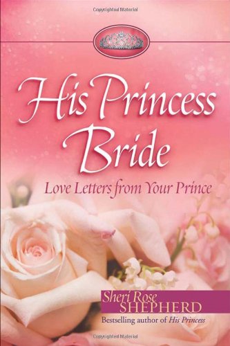 His Princess Bride: Love Letters from Your Prince The Happy Book Stack
