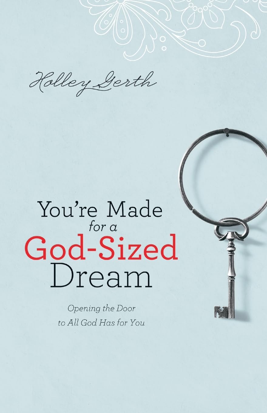 You're Made for a God-Sized Dream: Opening the Door to All God Has for You The Happy Book Stack