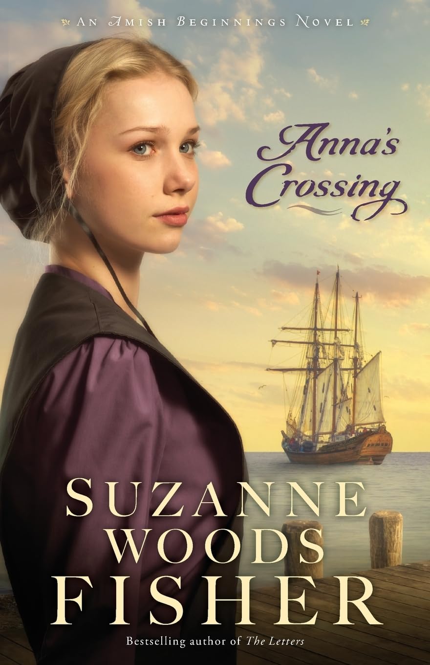 Anna's Crossing (Amish Beginnings) The Happy Book Stack