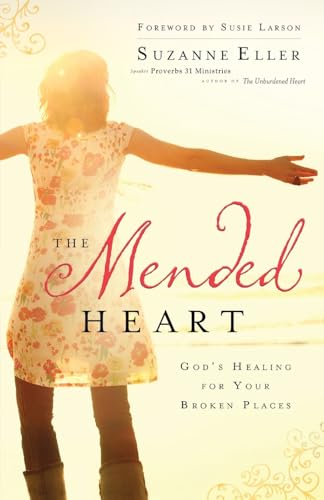 The Mended Heart: God's Healing for Your Broken Places The Happy Book Stack