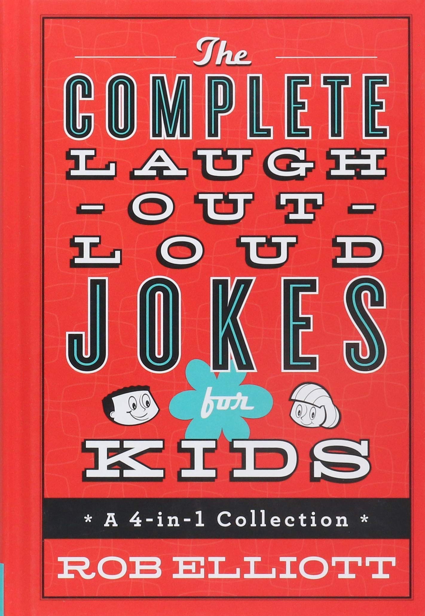 The Complete Laugh-Out-Loud Jokes for Kids: A 4-in-1 Collection The Happy Book Stack