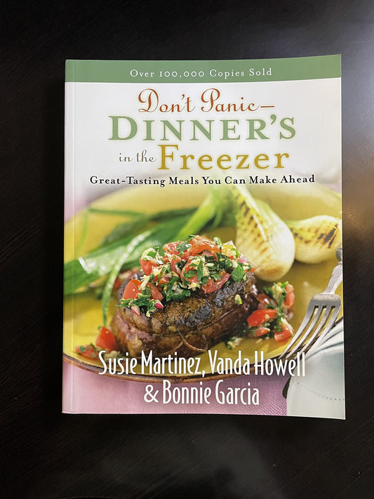 Don't Panic - Dinner's in the Freezer: Great-Tasting Meals You Can Make Ahead The Happy Book Stack