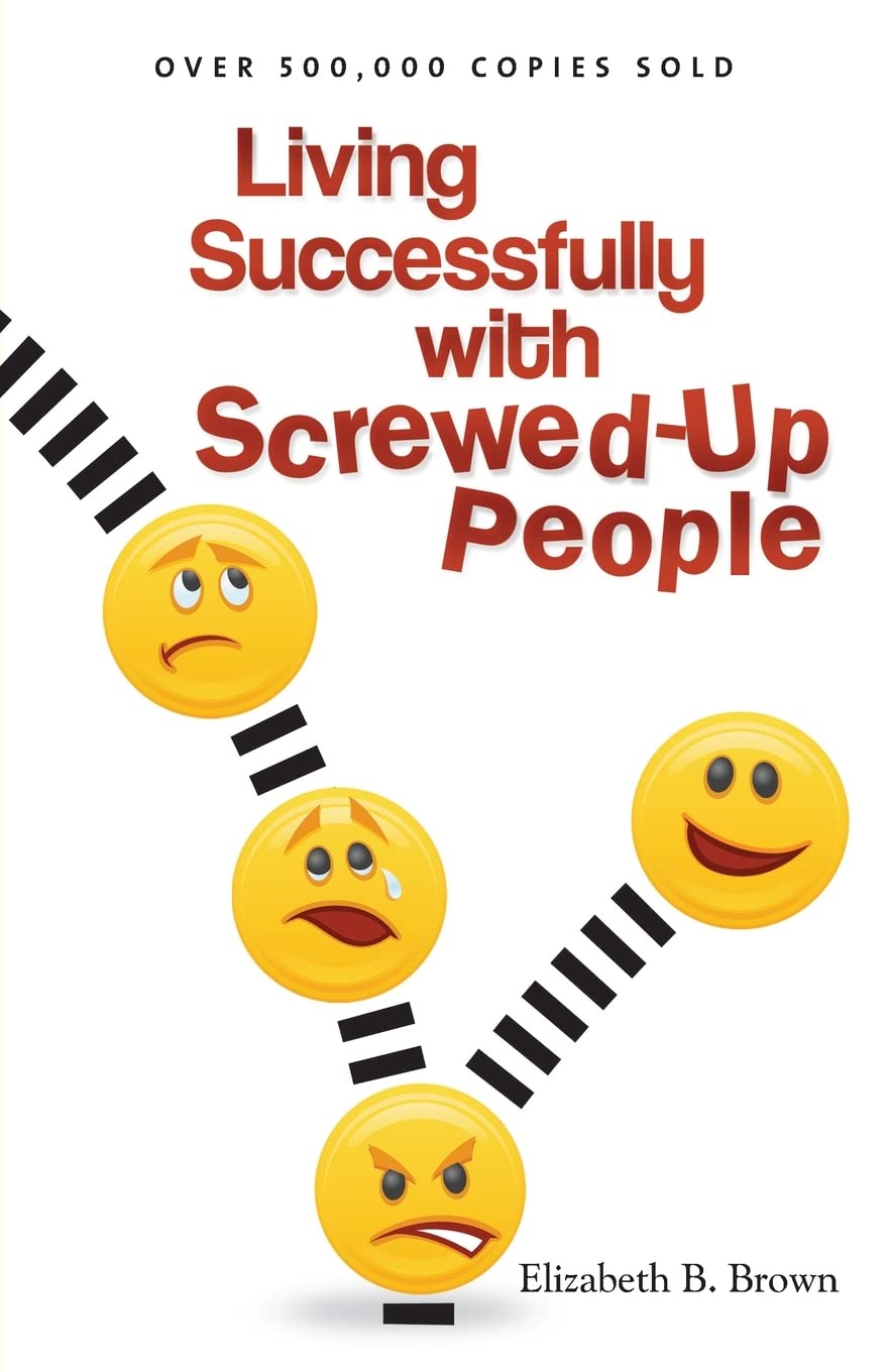 Living Successfully with Screwed-Up People The Happy Book Stack