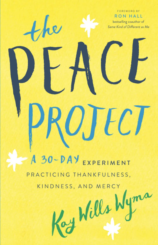 The Peace Project: A 30-Day Experiment Practicing Thankfulness, Kindness, and Mercy - 594