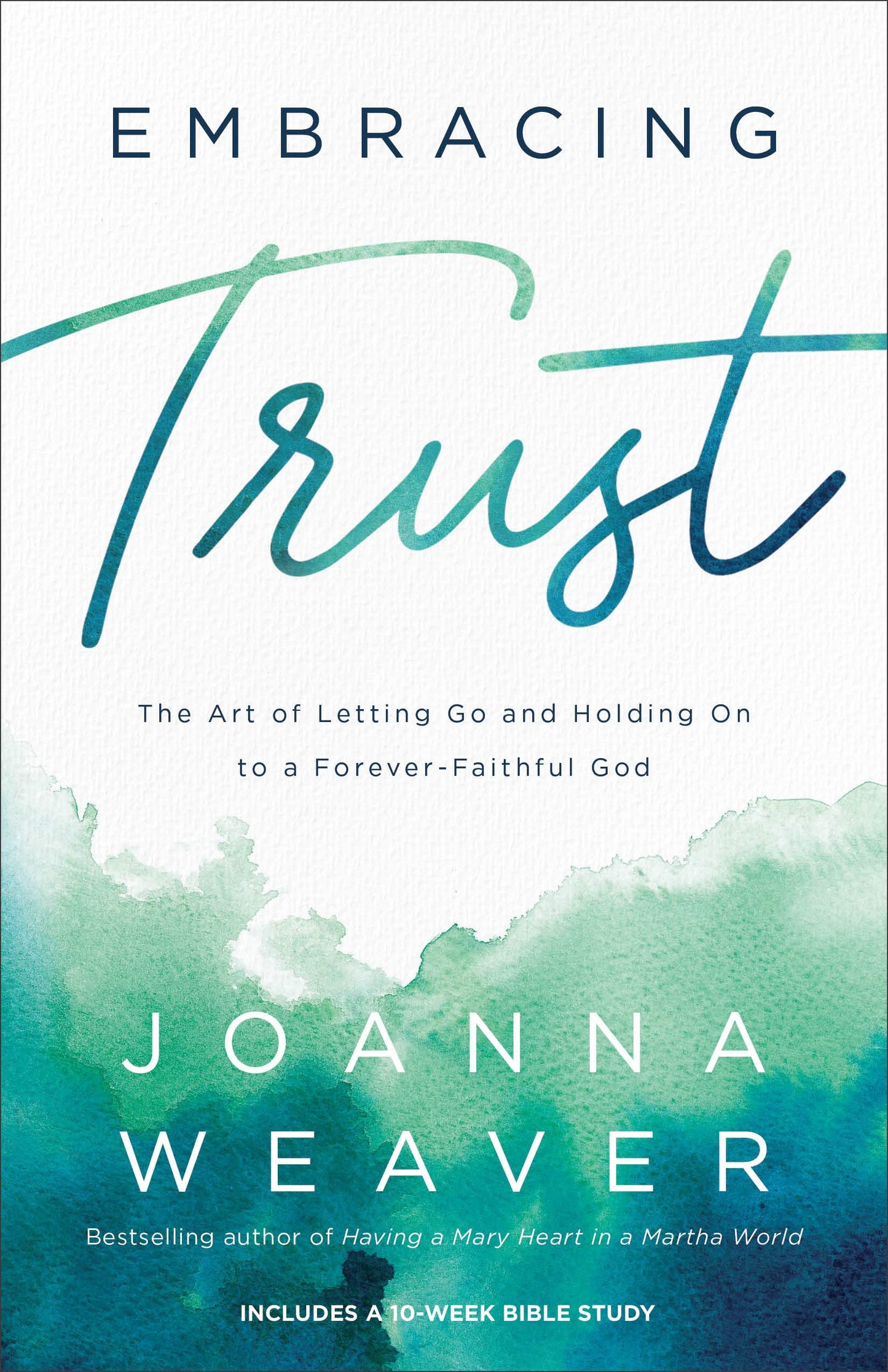 Embracing Trust: The Art of Letting Go and Holding On to a Forever-Faithful God - 7917