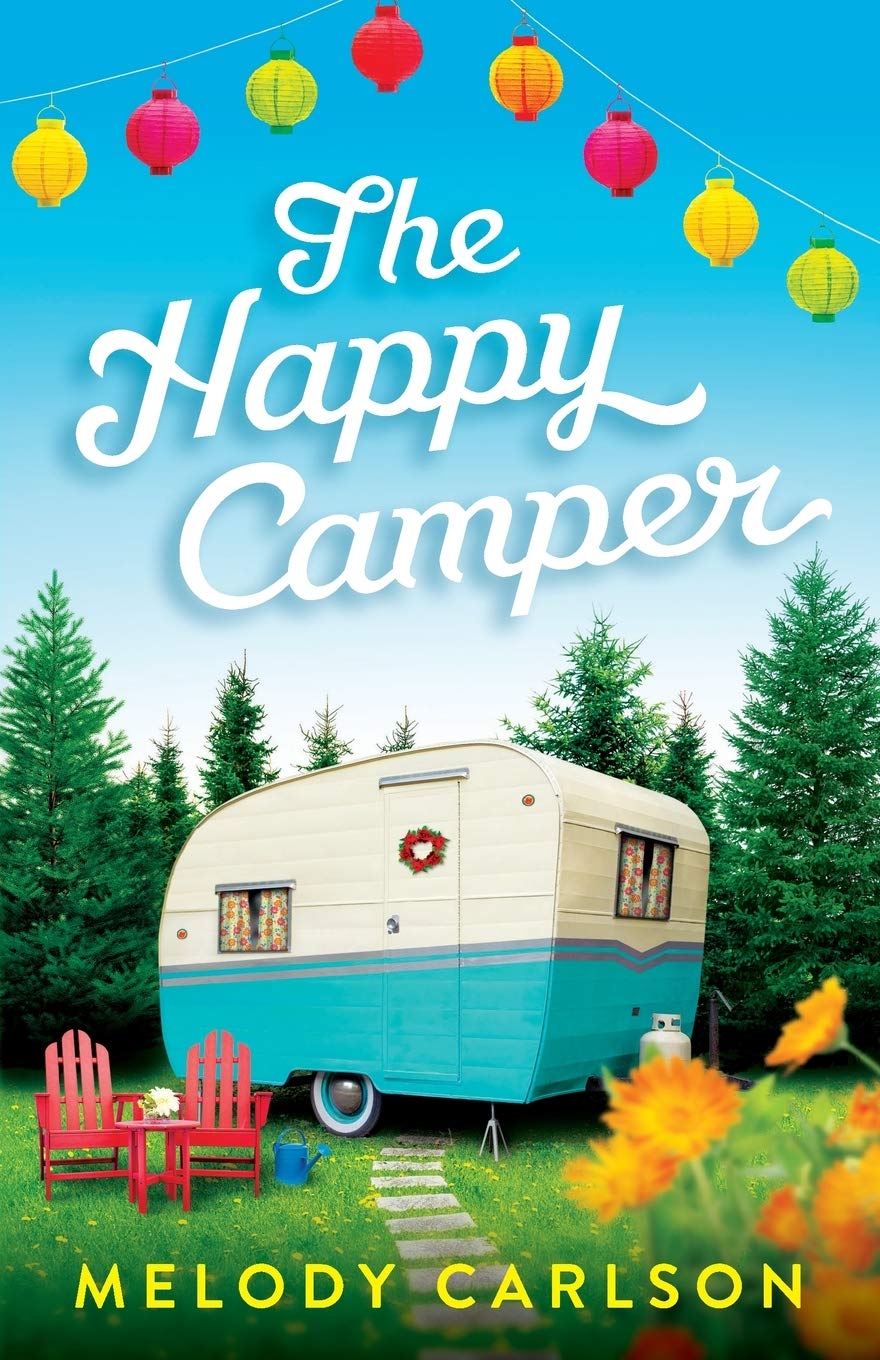 The Happy Camper: A Clean Contemporary Romance Novel of Frest Starts and Family Drama Set in Small-Town Oregon The Happy Book Stack