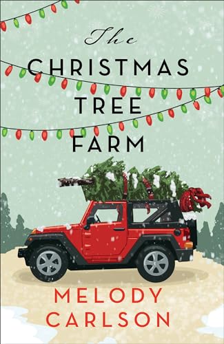 The Christmas Tree Farm: (A Sweet Second-Chance Holiday Romance Novel) The Happy Book Stack