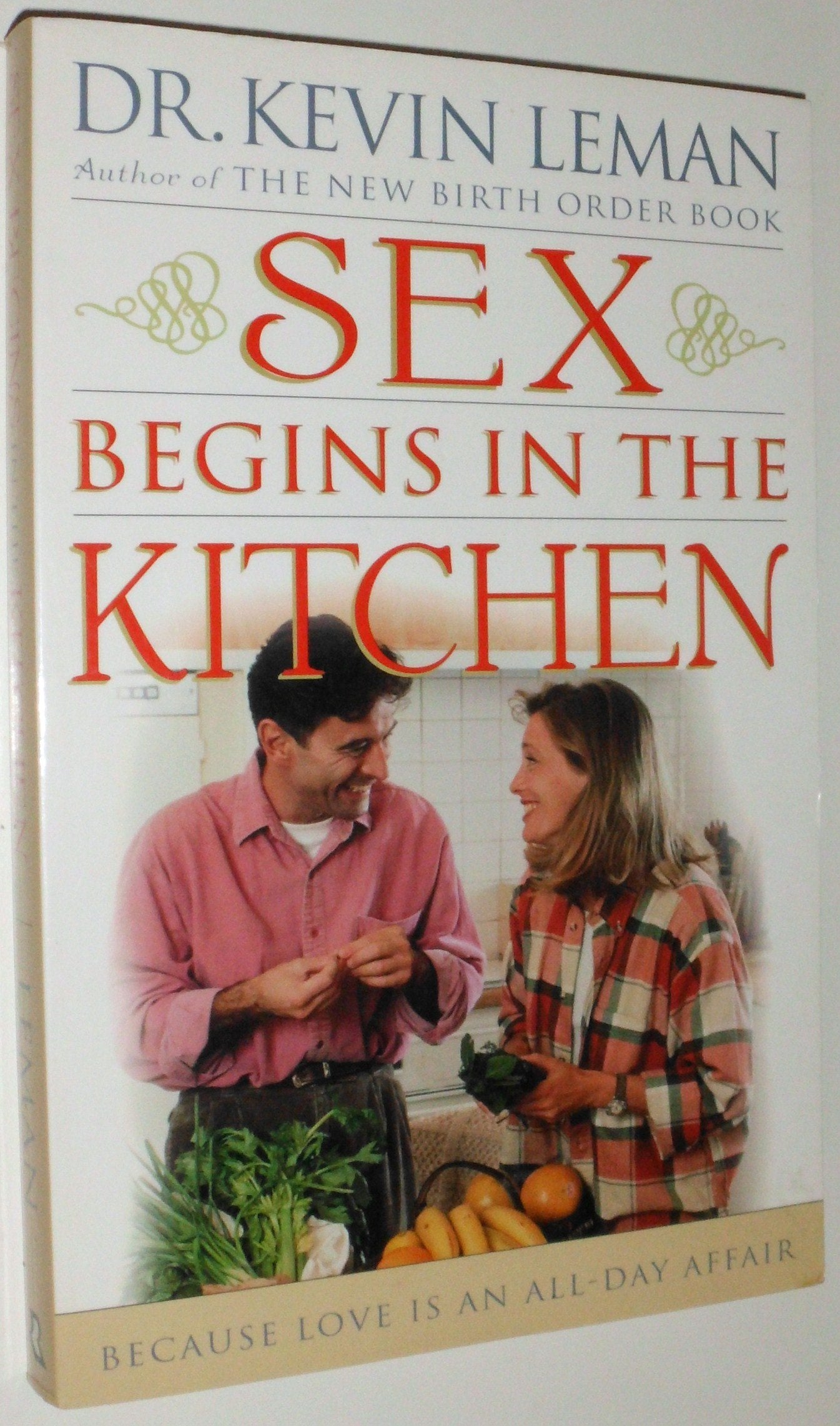 Sex Begins in the Kitchen: Because Love Is an All-Day Affair The Happy Book Stack
