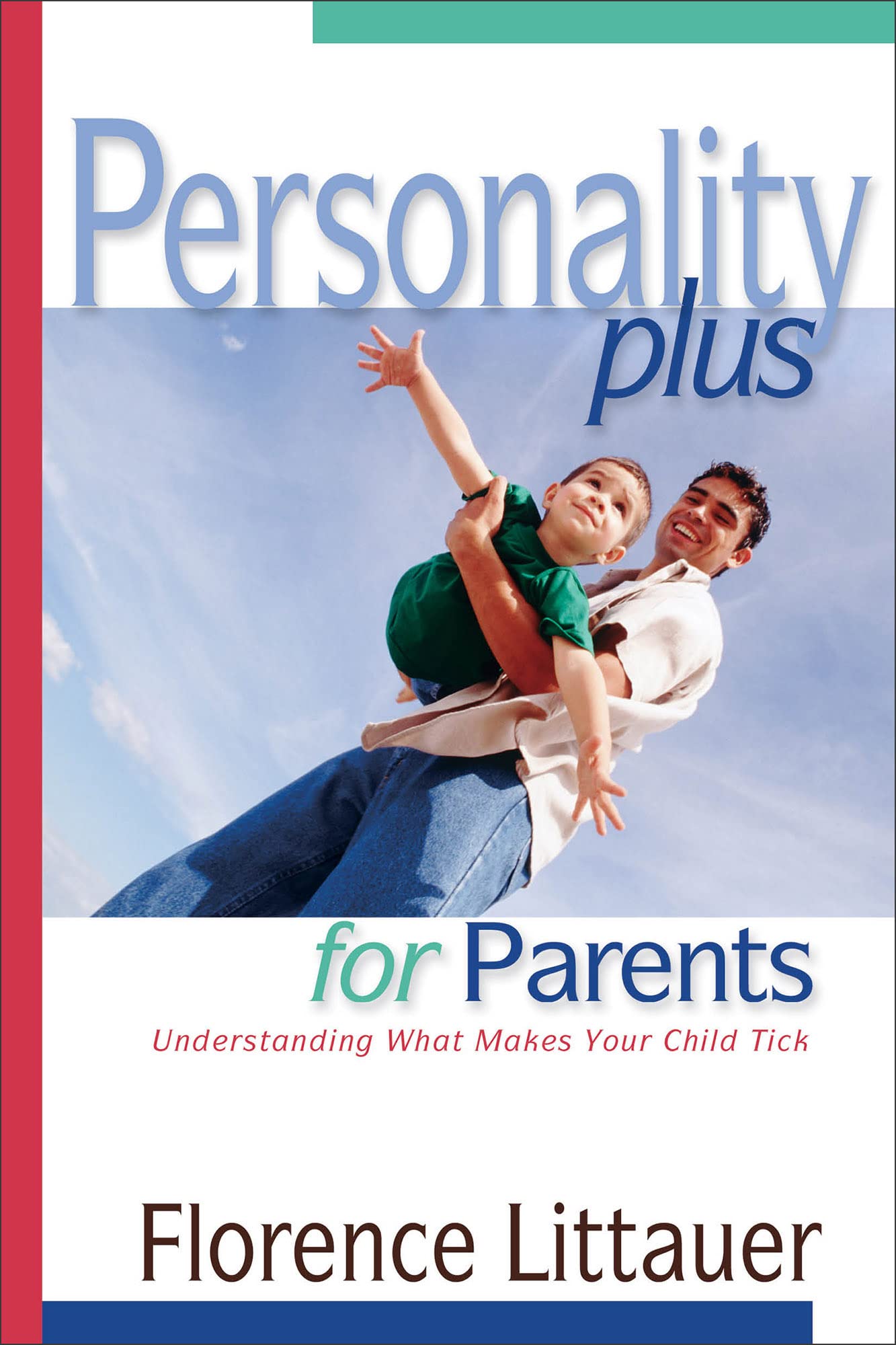 Personality Plus for Parents: Understanding What Makes Your Child Tick The Happy Book Stack