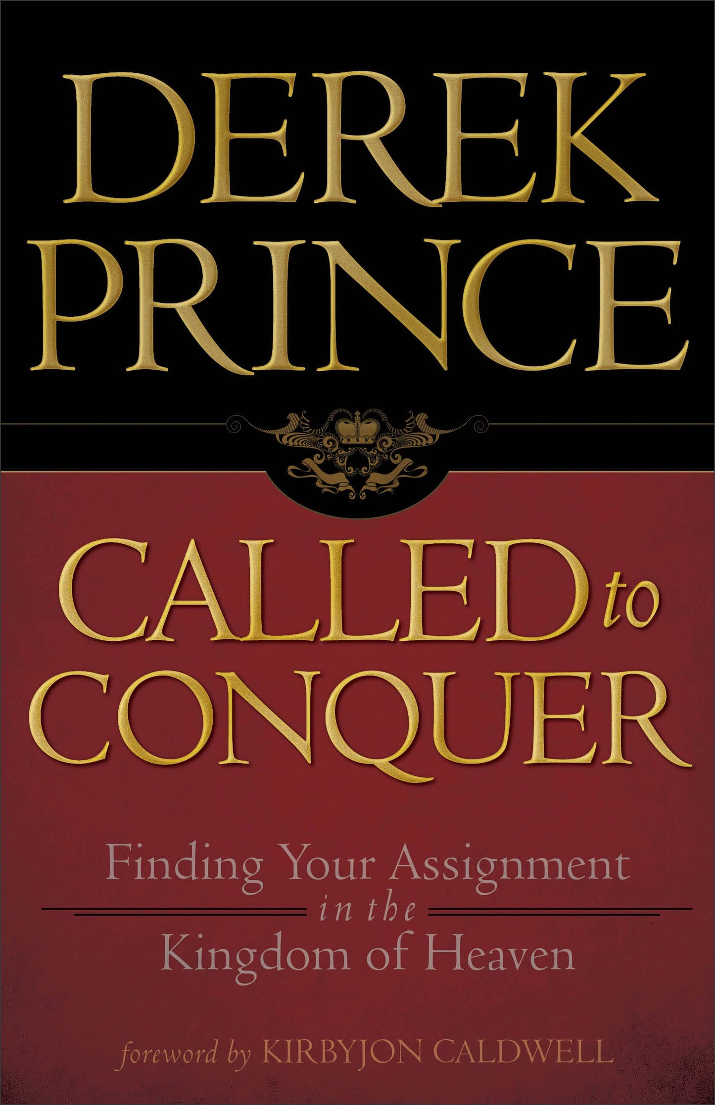Called to Conquer: Finding Your Assignment in the Kingdom of God The Happy Book Stack