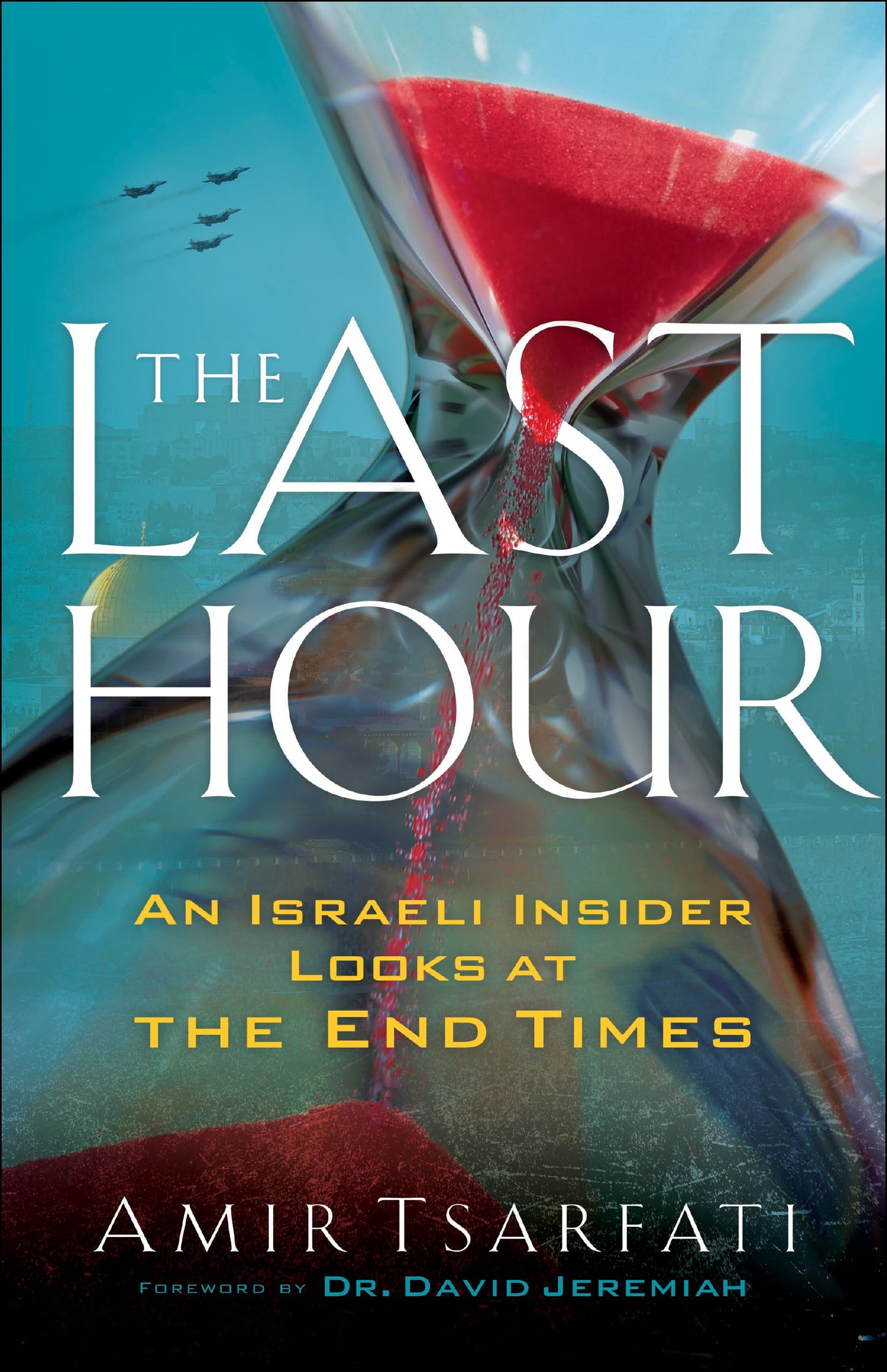 The Last Hour: An Israeli Insider Looks at the End Times The Happy Book Stack