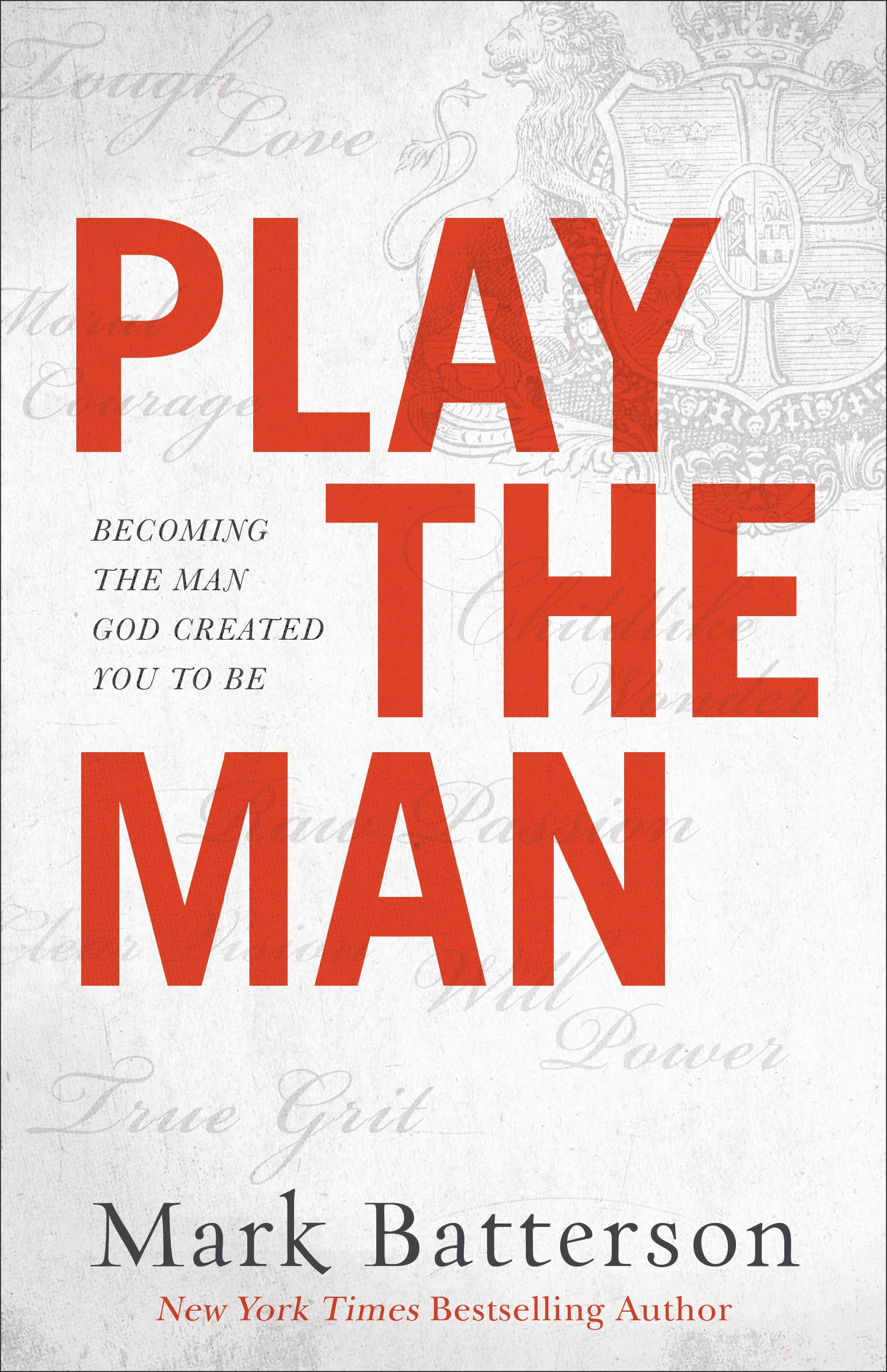 Play the Man: Becoming the Man God Created You to Be The Happy Book Stack