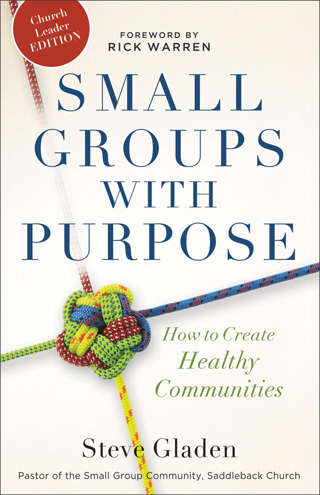 Small Groups with Purpose: How to Create Healthy Communities The Happy Book Stack