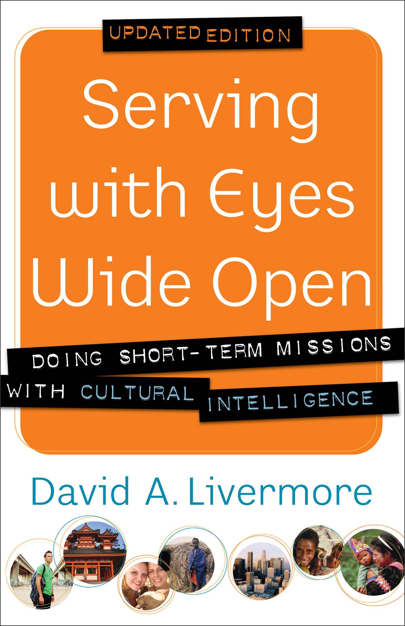 Serving with Eyes Wide Open: Doing Short-Term Missions with Cultural Intelligence The Happy Book Stack