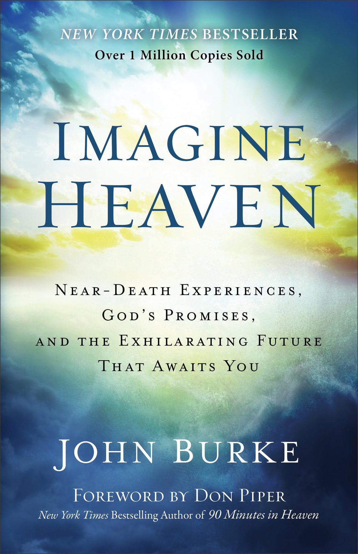 Imagine Heaven: Near-Death Experiences, God's Promises, and the Exhilarating Future That Awaits You – A Spiritual Exploration of Life, Purpose, and Eternal Hope in the Face of Death and Grief The Happy Book Stack