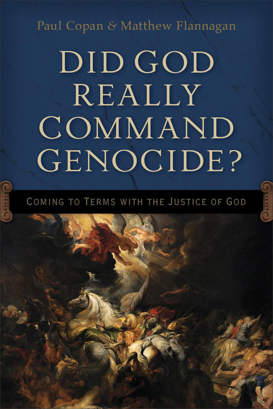 Did God Really Command Genocide?: Coming to Terms with the Justice of God - 3633