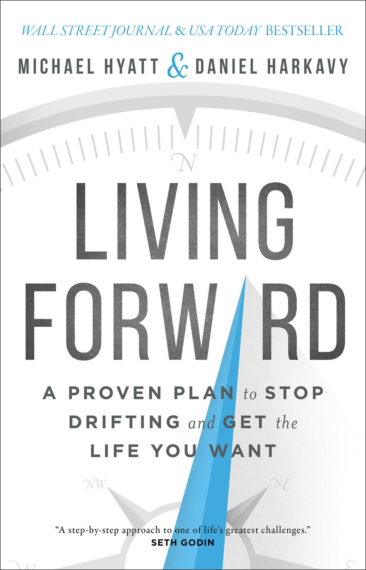 Living Forward: A Proven Plan to Stop Drifting and Get the Life You Want The Happy Book Stack