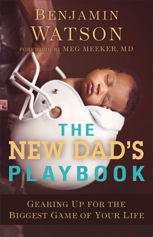 The New Dad's Playbook: Gearing Up for the Biggest Game of Your Life – A New Dad Book, Perfect for First Time Dads and Fathers to Be The Happy Book Stack