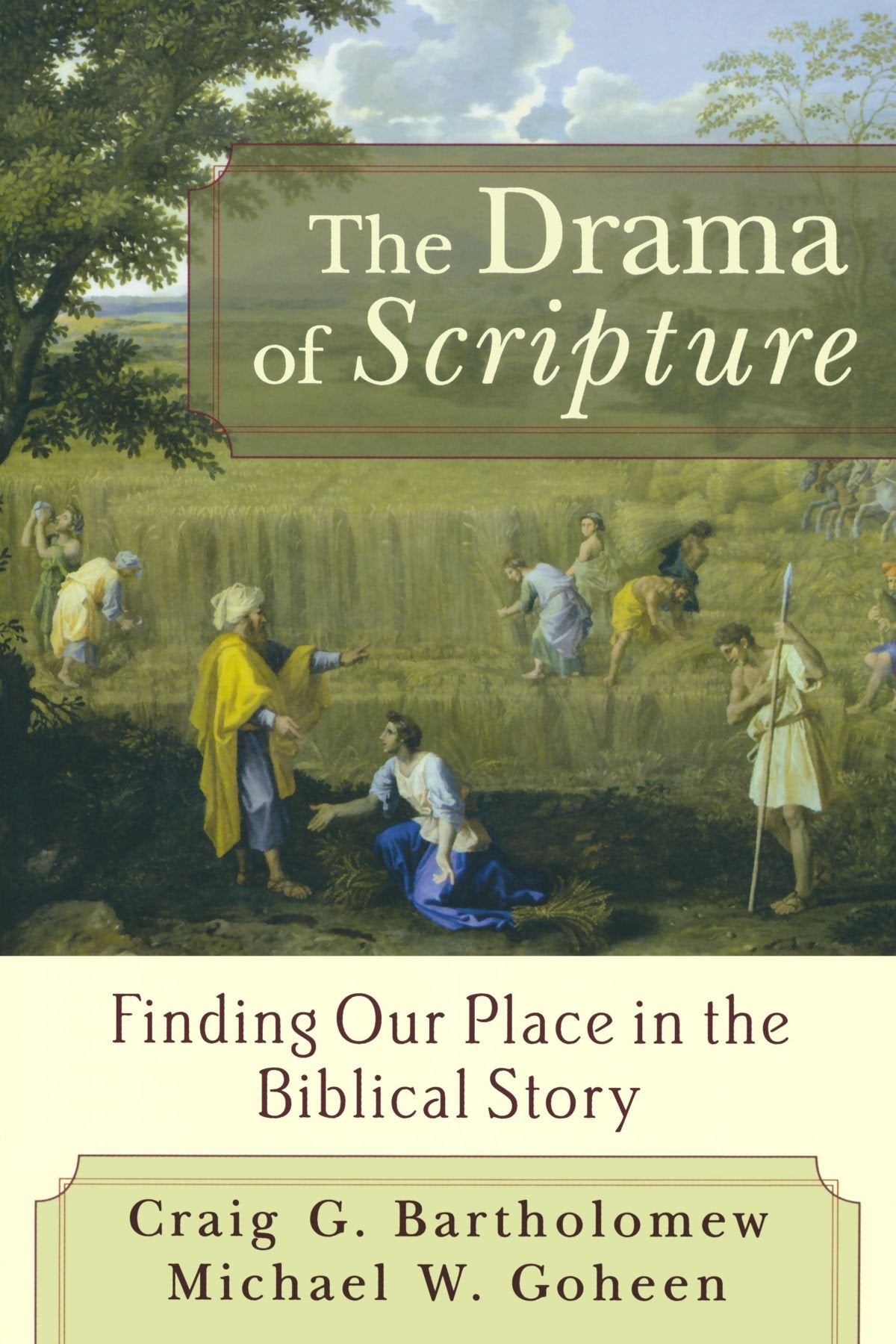 The Drama of Scripture: Finding Our Place in the Biblical Story The Happy Book Stack