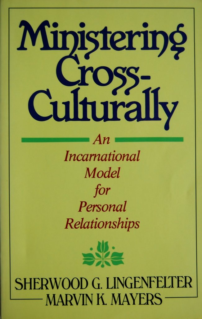 Ministering Cross-Culturally: An Incarnational Model for Personal Relationships The Happy Book Stack