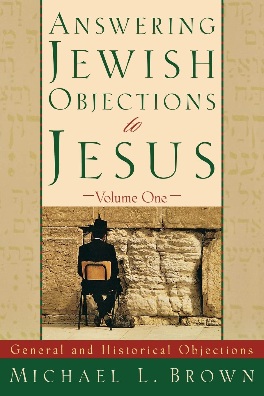 Answering Jewish Objections to Jesus: General and Historical Objections, Vol. 1 The Happy Book Stack
