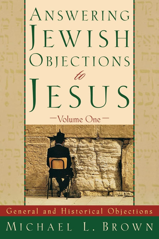 Answering Jewish Objections to Jesus: General and Historical Objections, Vol. 1 The Happy Book Stack