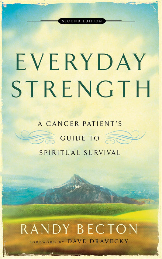 Everyday Strength: A Cancer Patient's Guide to Spiritual Survival – Prayers and Meditations for Hope, Peace, and Inspiration The Happy Book Stack