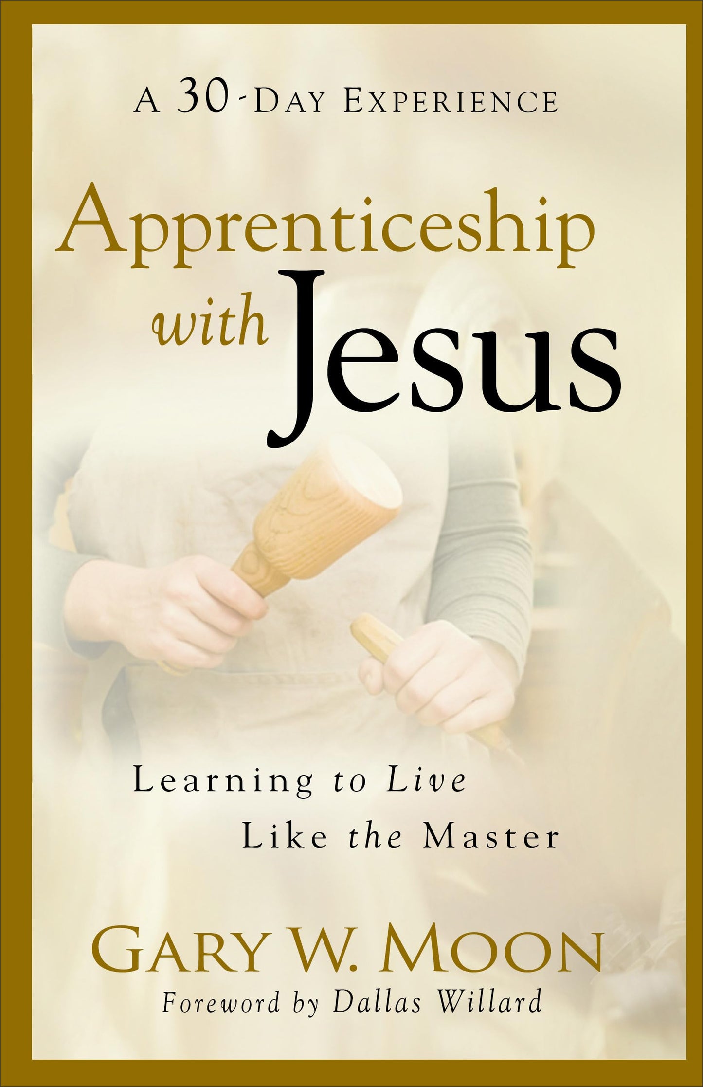 Apprenticeship with Jesus: Learning to Live Like the Master The Happy Book Stack