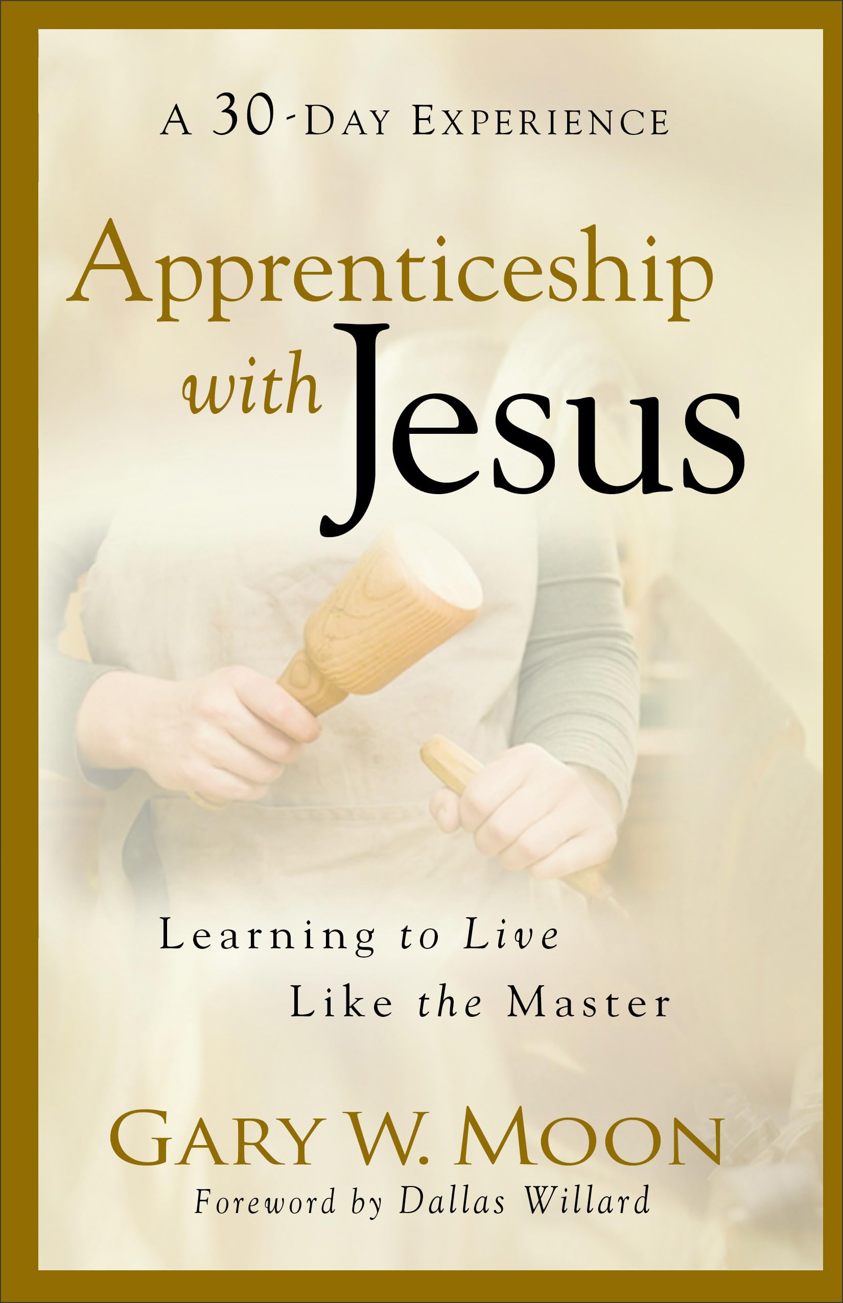 Apprenticeship with Jesus: Learning to Live Like the Master The Happy Book Stack