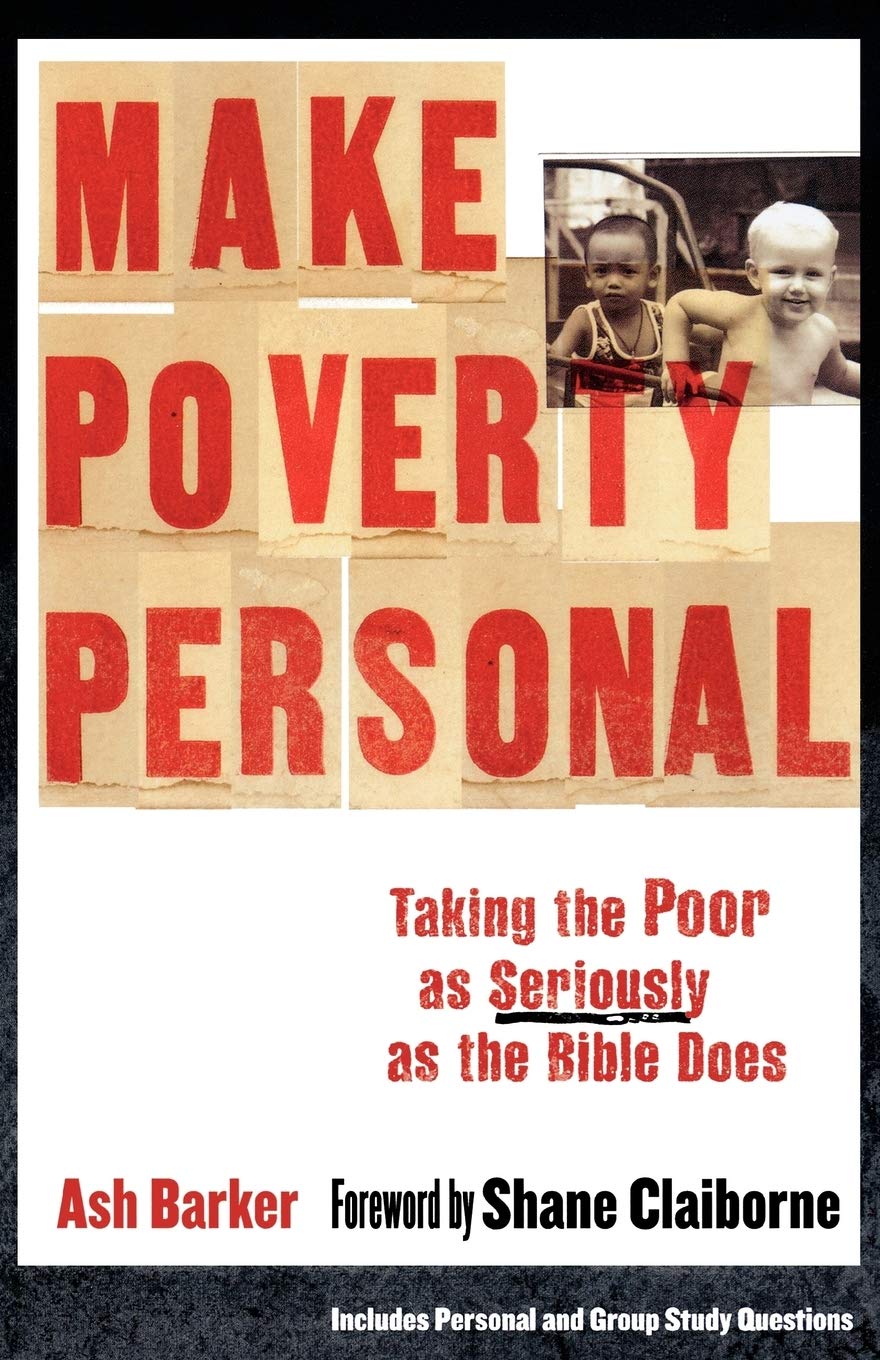 Make Poverty Personal: Taking the Poor as Seriously as the Bible Does (ēmersion: Emergent Village resources for communities of faith) The Happy Book Stack