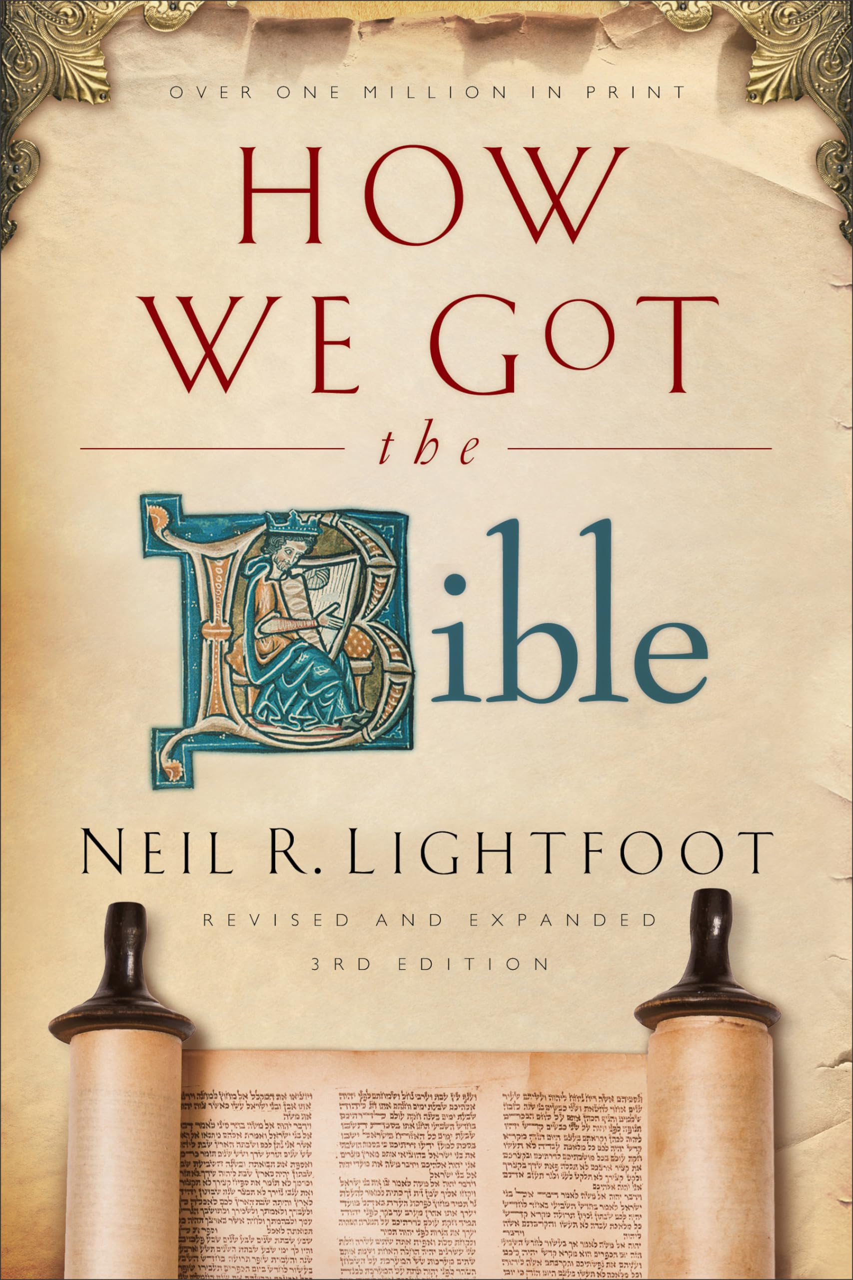 How We Got the Bible: Factual Answers to Questions about the History of the Bible – Revised and Expanded Third Edition The Happy Book Stack
