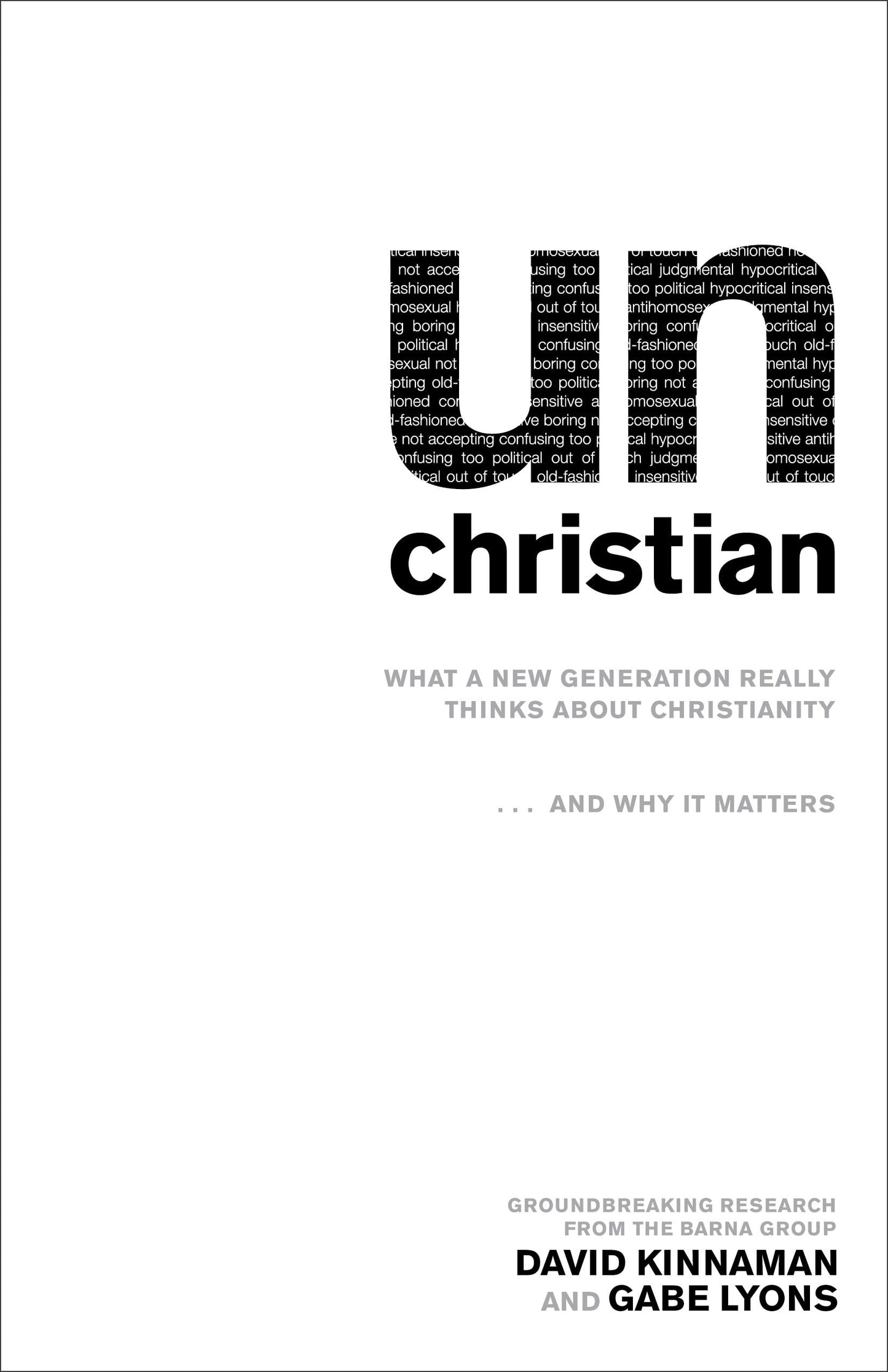 unChristian: What a New Generation Really Thinks about Christianity…and Why It Matters The Happy Book Stack