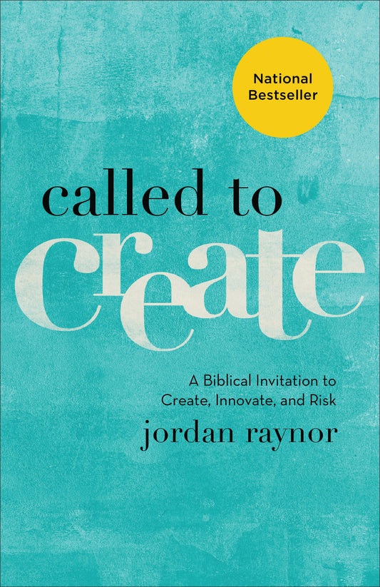 Called to Create: A Biblical Invitation to Create, Innovate, and Risk The Happy Book Stack