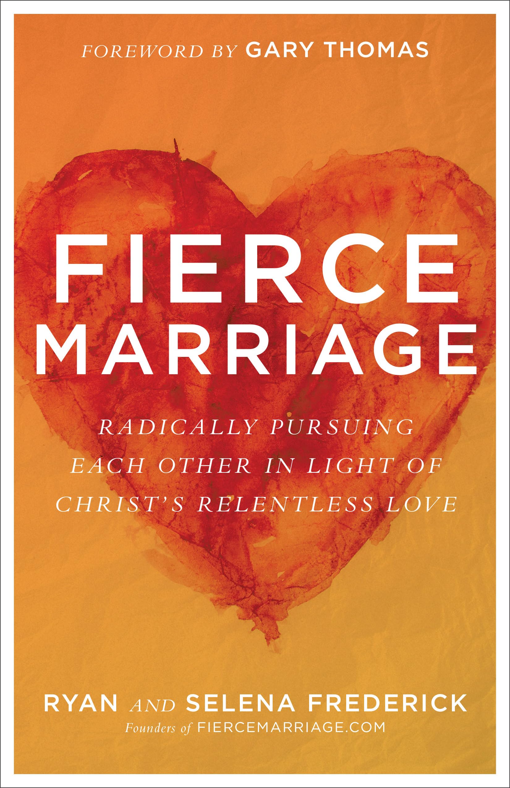 Fierce Marriage: Radically Pursuing Each Other in Light of Christ's Relentless Love The Happy Book Stack