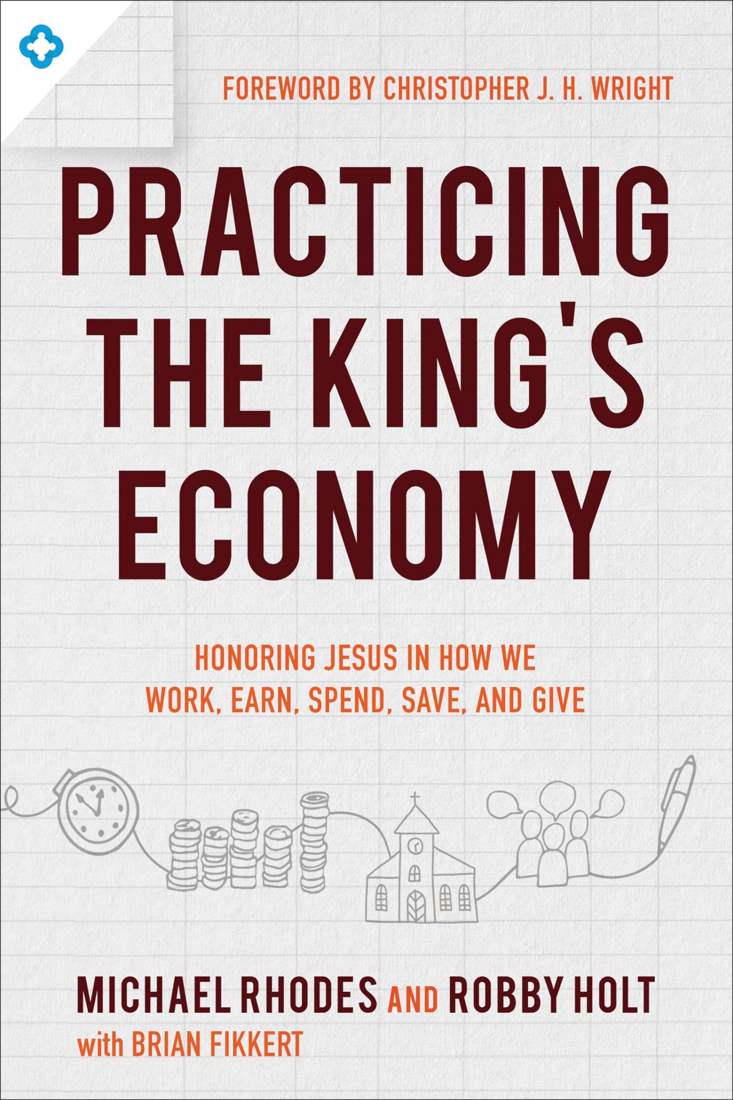 Practicing the King's Economy: Honoring Jesus in How We Work, Earn, Spend, Save, and Give The Happy Book Stack