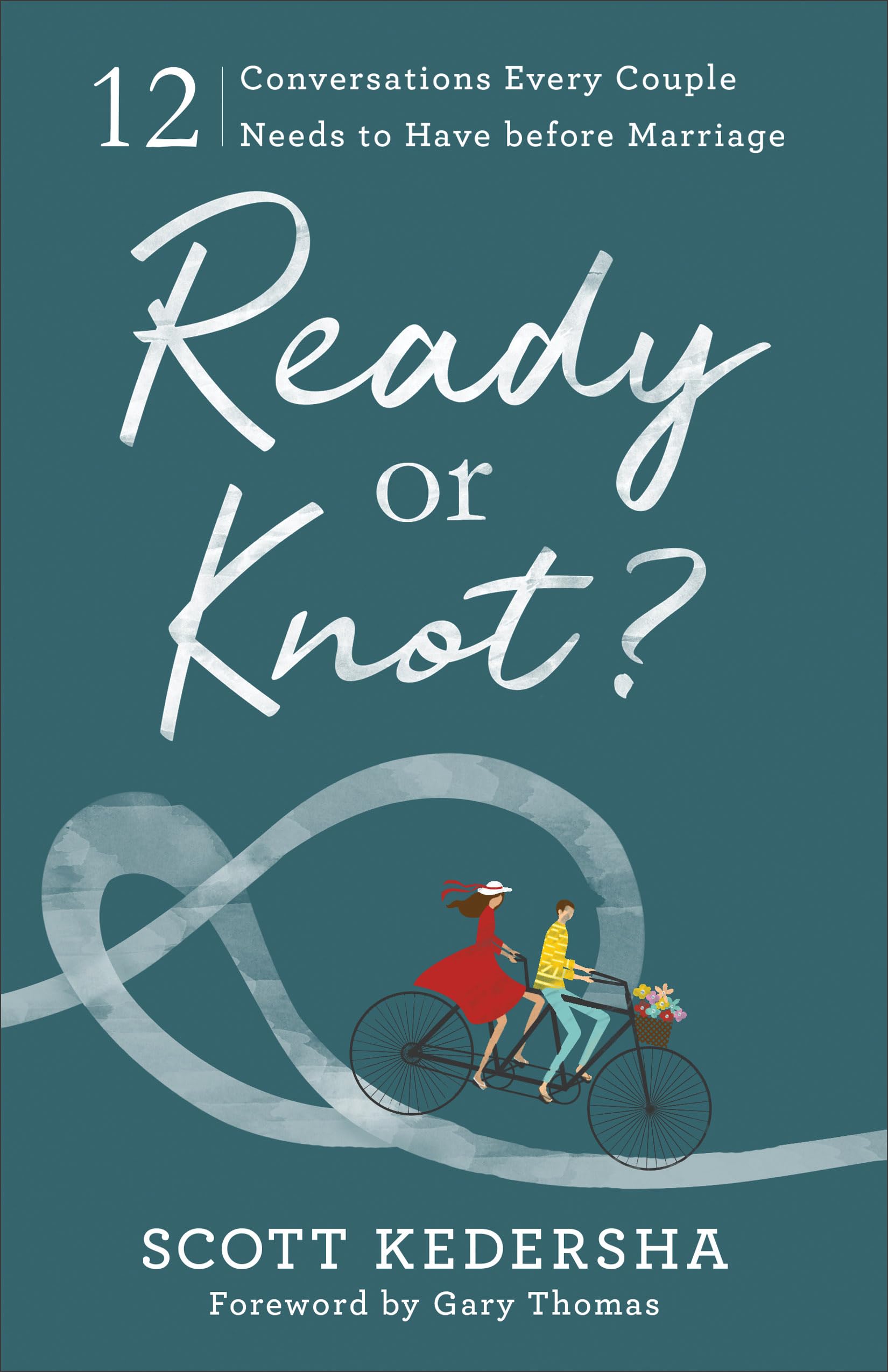 Ready or Knot? 12 Conversations Every Couple Needs to Have before Marriage The Happy Book Stack