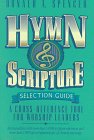 Hymn and Scripture Selection Guide: A Cross-Reference Tool for Worship Leaders - 4201