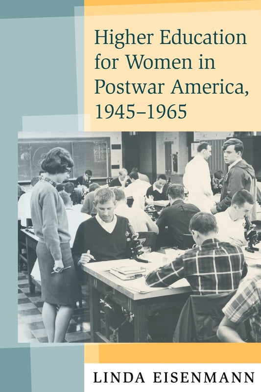 Higher Education for Women in Postwar America, 19451965 - 4985