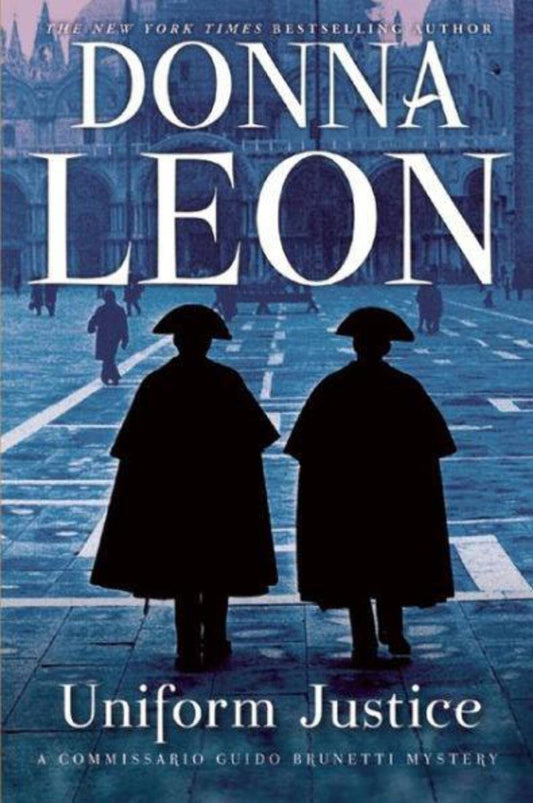 Uniform Justice: A Commissario Guido Brunetti Mystery The Happy Book Stack