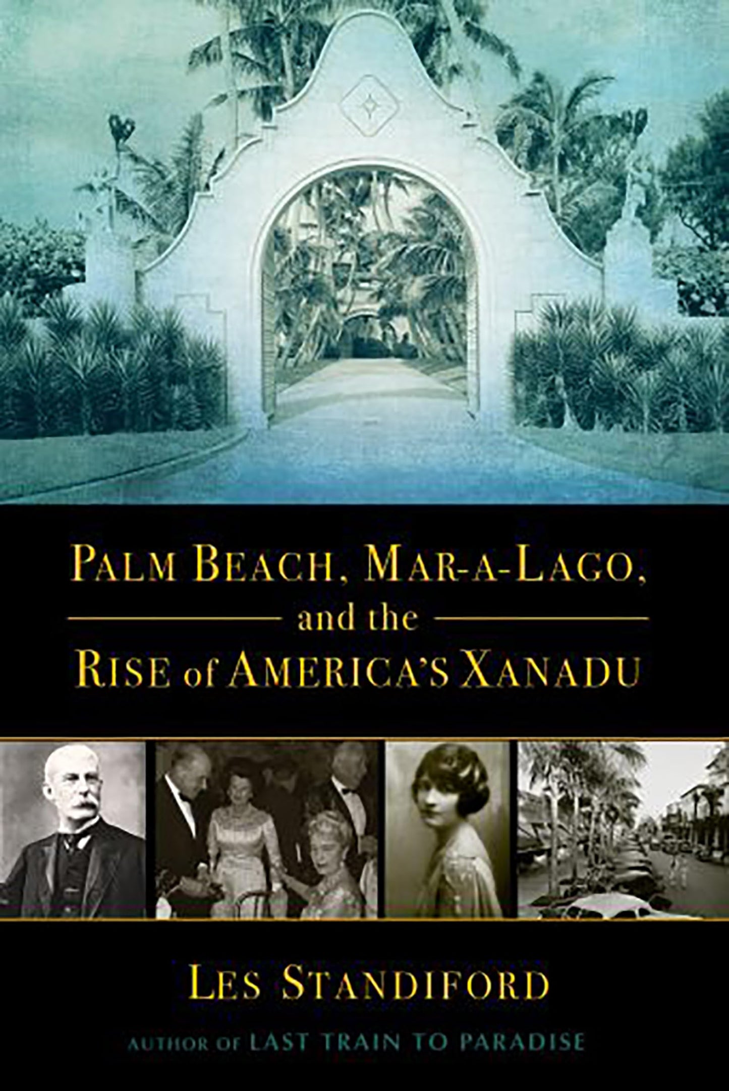 Palm Beach, Mar-a-Lago, and the Rise of America's Xanadu The Happy Book Stack