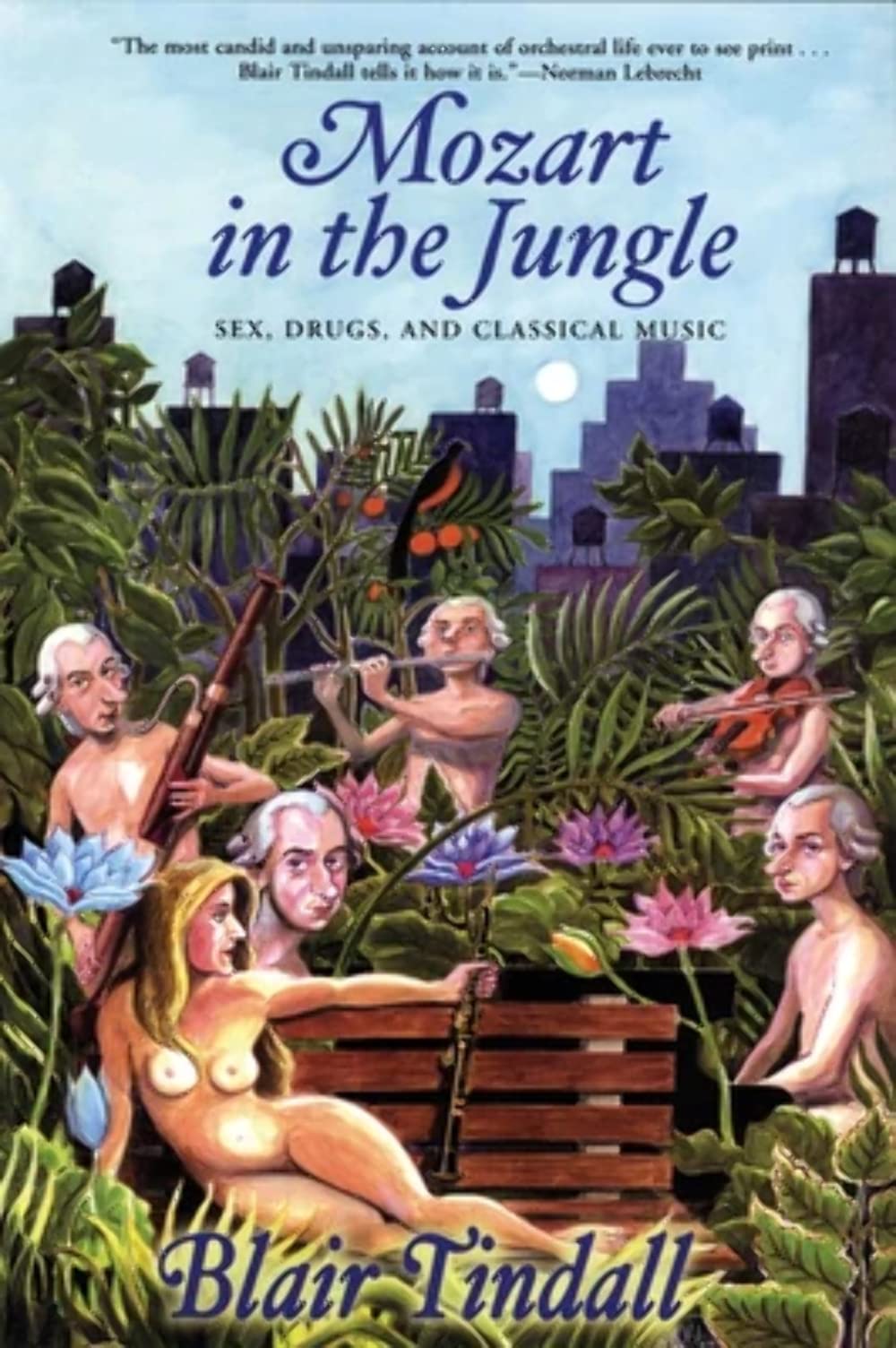 Mozart in the Jungle: Sex, Drugs, and Classical Music The Happy Book Stack