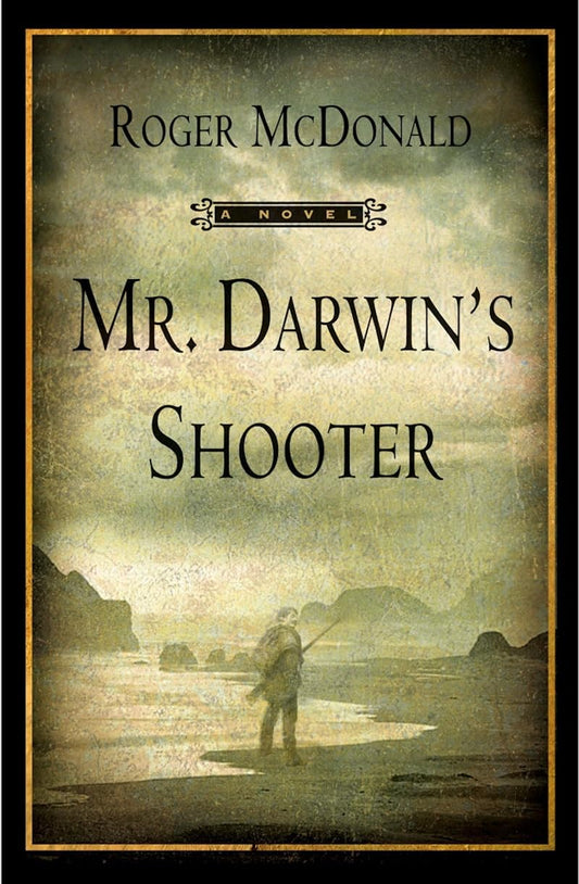 Mr. Darwin's Shooter: A Novel The Happy Book Stack