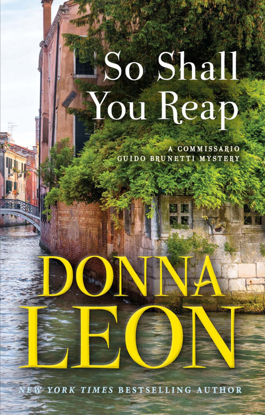 So Shall You Reap: A Commissario Guido Brunetti Mystery (The Commissario Guido Brunetti Mysteries, 32) The Happy Book Stack